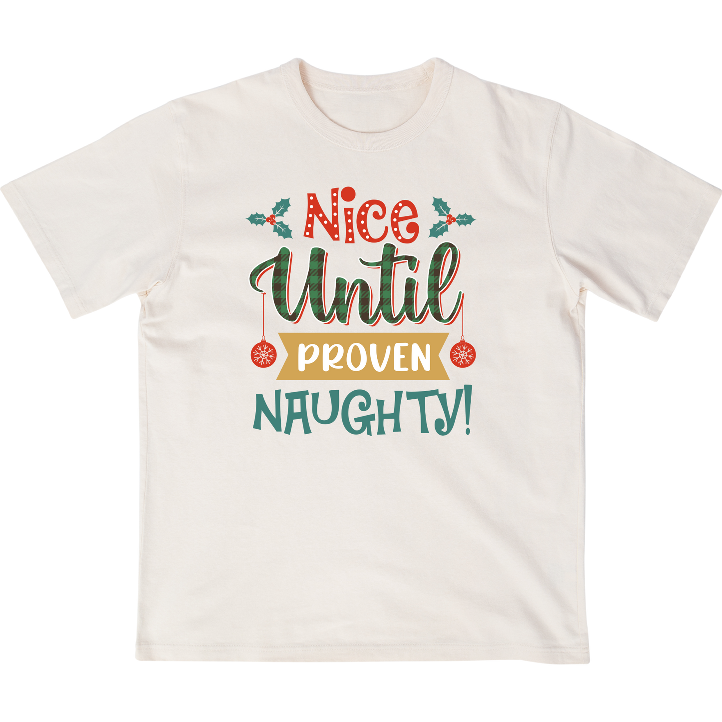 Nice until proven naughty Christmas T-shirt