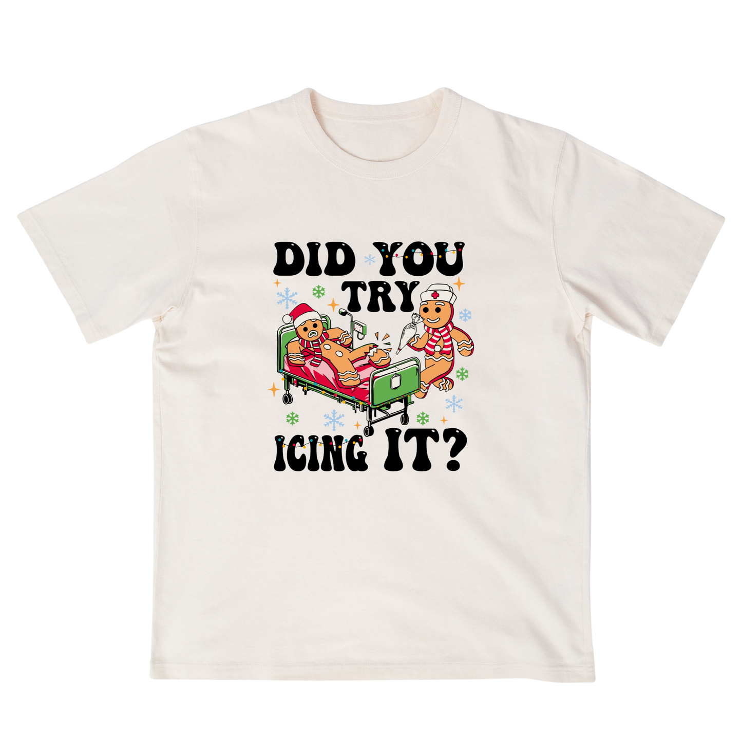 Did you try icing it Christmas Tree T-shirt